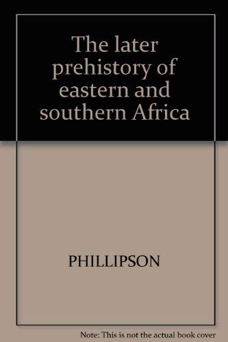 Stock image for The later prehistory of eastern and southern Africa for sale by Books From California