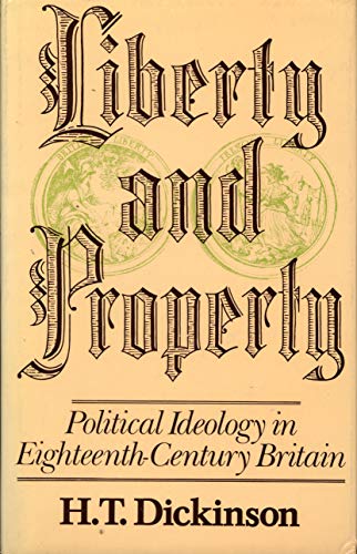 9780841903517: Liberty and Property: Political Ideology in 18th Century Britain