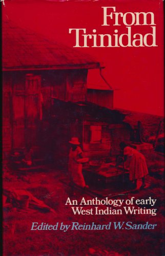 Stock image for FROM TRINIDAD: AN ANTHOLOGY OF EARLY WEST INDIAN WRITING for sale by The Story Shop
