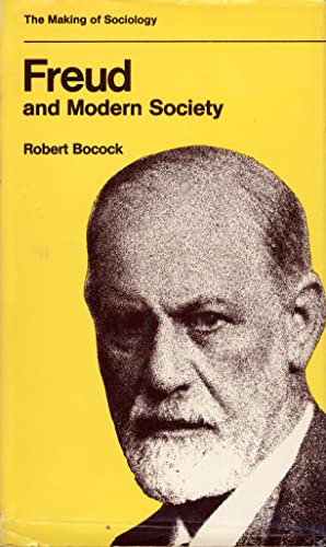 Freud and Modern Society - Bocock, Robert