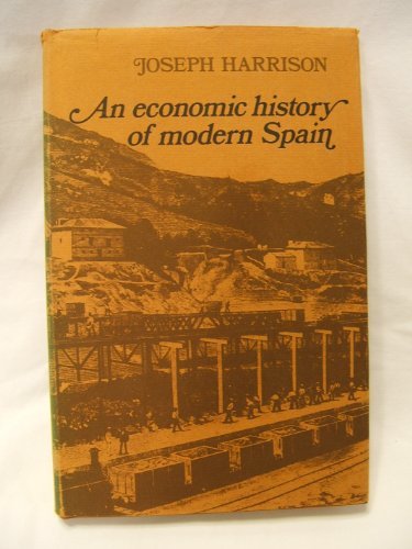 Beispielbild fr An Economic History of Modern Spain zum Verkauf von Better World Books