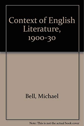 Beispielbild fr Context of English Literature, 1900-30 zum Verkauf von Anybook.com
