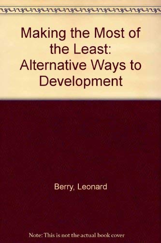 Stock image for Making the Most of the Least : Alternative Ways to Development for sale by Better World Books