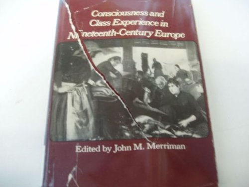 9780841904446: Consciousness and Class Experience in Nineteenth Century Europe: Program on Social Change in Nineteenth-Century Europe: Papers