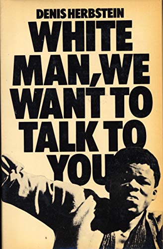 Stock image for White Man, We Want to Talk to You for sale by Ergodebooks
