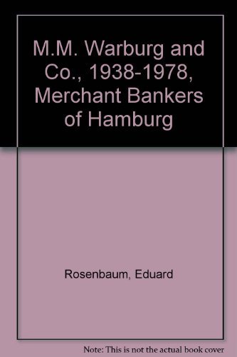 Stock image for M. M. WARBURG & CO. MERCHANT BANKERS OF HAMBURG for sale by Sheila B. Amdur