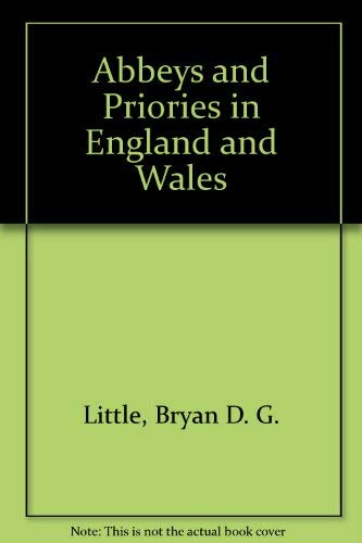 Stock image for ABBEYS AND PRIORIES IN ENGLAND AND WALES for sale by Archer's Used and Rare Books, Inc.