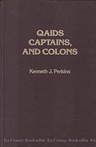 Imagen de archivo de Qaids, Captains, and Colons: French Military Administration in the Colonial Maghrib, 1844-1934 a la venta por Benjamin Books