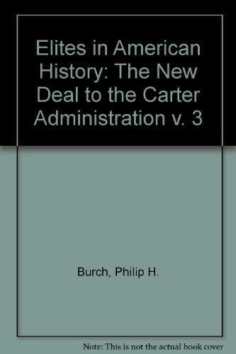 Beispielbild fr Elites in American History Vol. 3 : The New Deal to the Carter Administration zum Verkauf von Better World Books