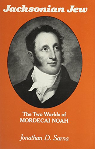 Imagen de archivo de Jacksonian Jew: The Two Worlds of Mordecai Noah a la venta por Front Cover Books