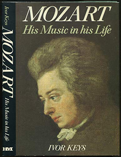 Beispielbild fr Mozart: His Music in His Life zum Verkauf von Wonder Book