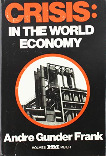 Crisis in the Third World (9780841905849) by Andre Gunder Frank