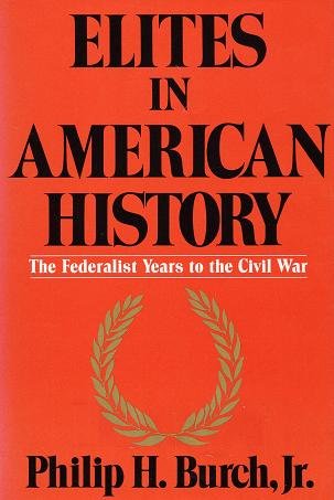 Stock image for Elites in American History: The Federalist Years to the Civil War for sale by SecondSale