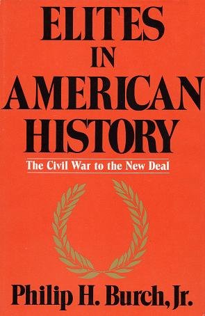 Beispielbild fr Elites in American History : The Civil War to the New Deal zum Verkauf von Better World Books