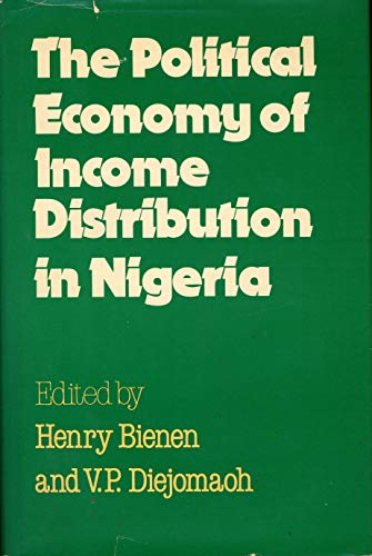 9780841906181: The Political Economy of Income Distribution in Nigeria (Political Economy of Income Distribution in Developing Countries ; 2)