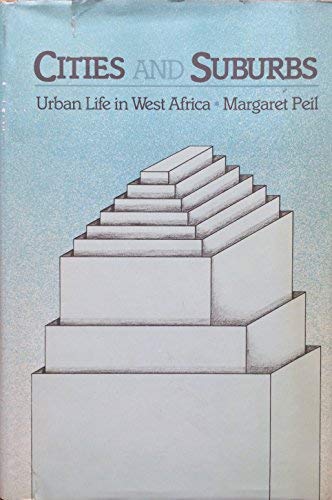 Beispielbild fr Cities and Suburbs : Urban Life in West Africa zum Verkauf von Better World Books
