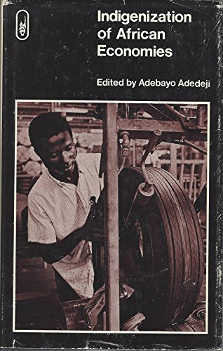 Beispielbild fr The Indigenization of African Economies zum Verkauf von AwesomeBooks