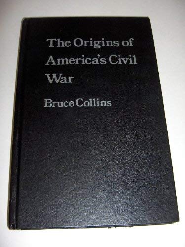Beispielbild fr The Origins of America's Civil War zum Verkauf von Anybook.com