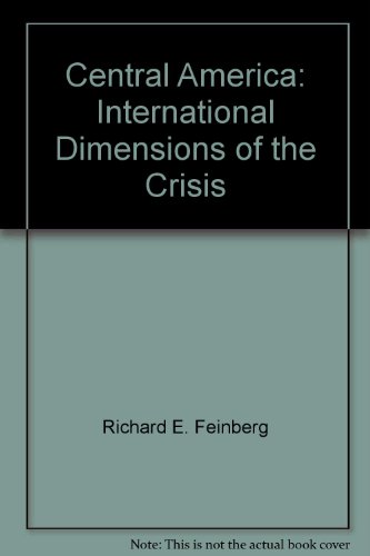 Beispielbild fr Central America: International Dimensions of the Crisis zum Verkauf von Wonder Book