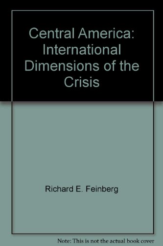 9780841907386: Central America: International Dimensions of the Crisis