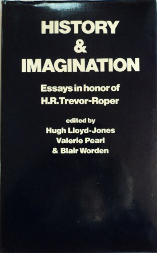 Beispielbild fr History and Imagination : Essays in Honor of H. R. Trevor-Roper zum Verkauf von Better World Books