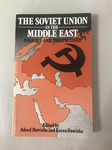 Stock image for The Soviet Union in the Middle East: Policies and Perspectives for sale by Ground Zero Books, Ltd.