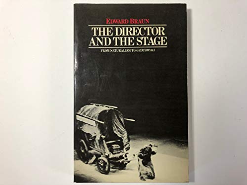 9780841908017: The Director and the Stage: From Naturalism to Grotowski