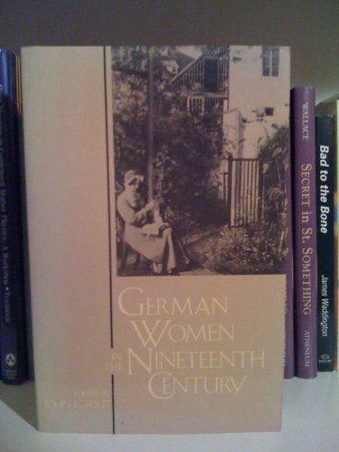 

German Women in the Nineteenth Century: A Social History Paperback