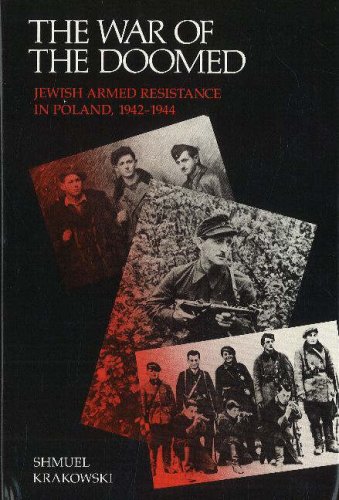 Imagen de archivo de The War of the Doomed: Jewish Armed Resistance in Poland, 1942-1944 (English, Hebrew and Polish Edition) a la venta por Books of the Smoky Mountains