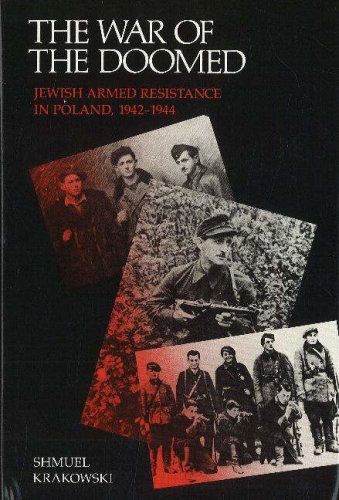 9780841908512: War of the Doomed: Jewish Armed Resistance in Poland, 1942-1944