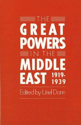 9780841908758: Great Powers in the Middle East, 1919-1939