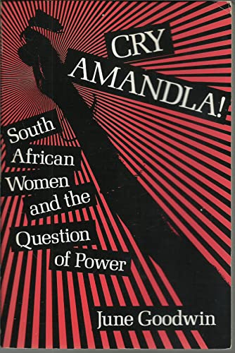 Imagen de archivo de Cry Amandla! : South African Women and the Question of Power a la venta por Better World Books