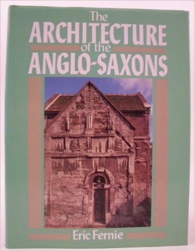 Imagen de archivo de Architecture of the Anglo-Saxons a la venta por ThriftBooks-Dallas