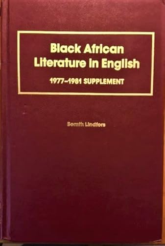Imagen de archivo de Black African Literature in English, 1977-1981 a la venta por Better World Books