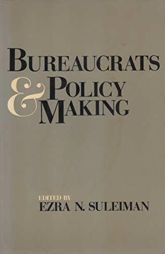 9780841910218: Bureaucrats and Policy Making: A Comparative Overview