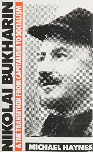 Nikolai Bukharin and the Transition from Capitalism to Socialism