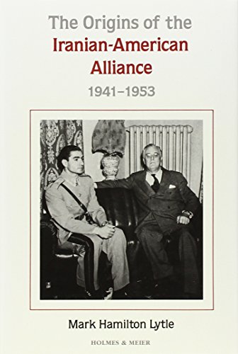 Stock image for The Origins of the Iranian-American Alliance, 1941-1953 for sale by Best and Fastest Books