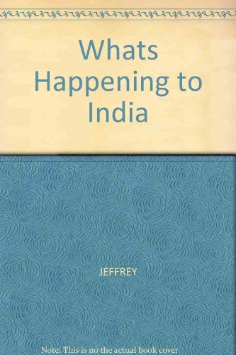 Stock image for What's Happening to India - New Ed Avail for sale by ThriftBooks-Dallas