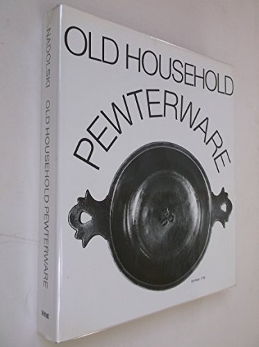 Old Household Pewterware: Its Appearance and Function in the Course of Six Centuries