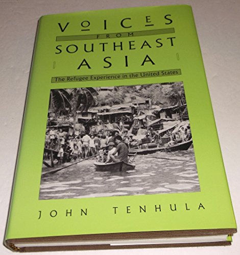 Stock image for Voices from Southeast Asia: The Refugee Experience in the United States for sale by Jay W. Nelson, Bookseller, IOBA