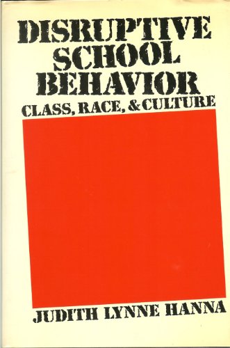 Stock image for Disruptive School Behavior: Class, Race, and Culture for sale by Irish Booksellers