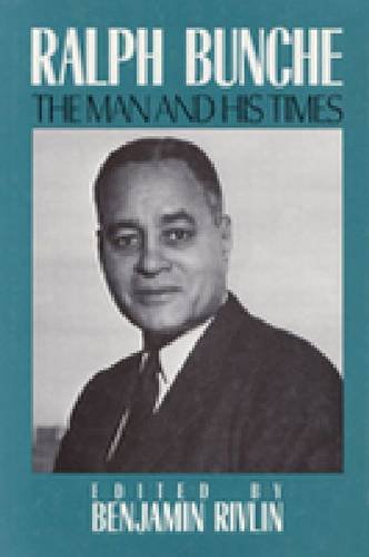 Imagen de archivo de Ralph Bunche: The Man and His Times a la venta por Front Cover Books