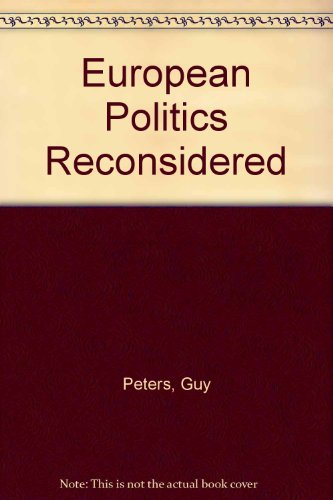 Imagen de archivo de European Politics Reconsidered a la venta por Better World Books