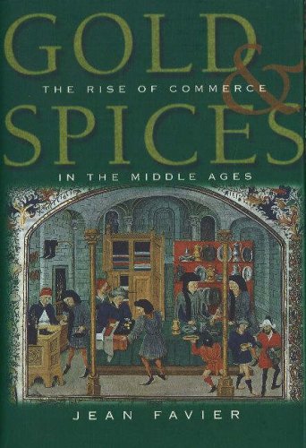 Beispielbild fr Gold Spices: The Rise of Commerce in the Middle Ages zum Verkauf von Hafa Adai Books