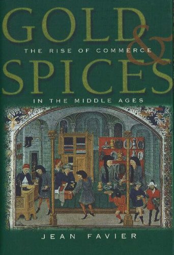 Stock image for Gold & Spices: The Rise of Commerce in the Middle Ages for sale by Ergodebooks