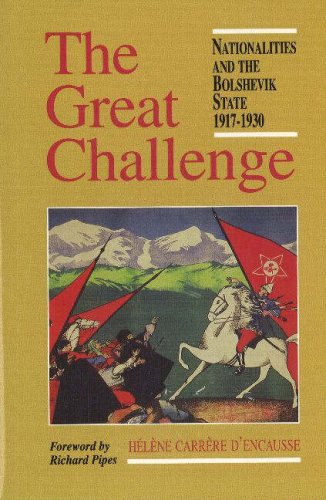 Imagen de archivo de Great Challenge : Nationalities and the Bolshevik State 1917-1930 a la venta por Better World Books