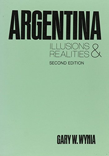 Stock image for Argentina: Illusions and Realities for sale by Wonder Book