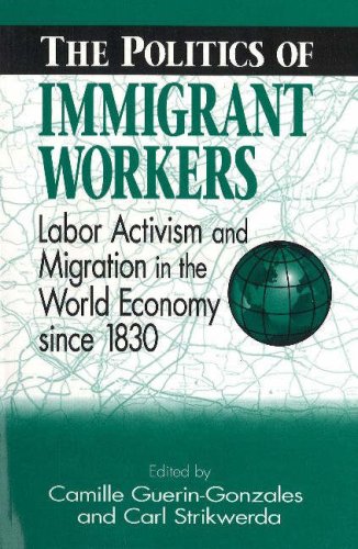 9780841912984: Politics of Immigrant Workers: Labor Activism and Migration in the World Economy Since 1830
