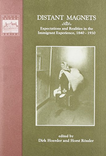 Imagen de archivo de Distant Magnets: Expectations and Realities in the Immigrant Experience, 1840-1930 a la venta por Montana Book Company