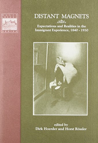 Stock image for Distant Magnets: Expectations and Realities in the Immigrant Experience, 1840-1930 for sale by Montana Book Company